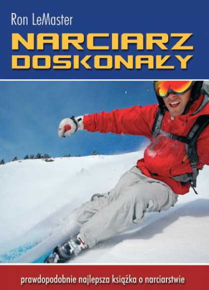 Narciarz Doskonały - prawdopodobnie najlepsza książka o narciarstwie  tylko w Narty Sklep Online