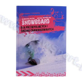 Książka Snowboard dla początkujących i średnio-zaawansowanych  tylko w Narty Sklep Online
